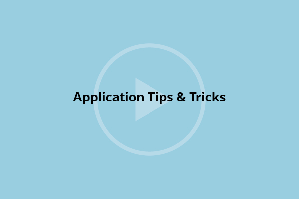 Application Tips and Tricks